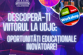 Workshop: Descoperă-ți viitorul la UDJG: Oportunități educaționale inovatoare!